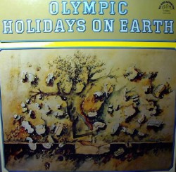 Olympic - Holidays On Earth - Виниловые пластинки, Интернет-Магазин "Ультра", Екатеринбург  