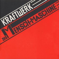 Kraftwerk – Die Mensch-Maschine - Виниловые пластинки, Интернет-Магазин "Ультра", Екатеринбург  