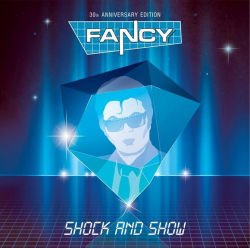 Fancy - Shock And Show (30th Anniversary Edition) - Виниловые пластинки, Интернет-Магазин "Ультра", Екатеринбург  