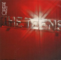 Teens, The - The Best Of The Teens (5 Years Of Hits) - Виниловые пластинки, Интернет-Магазин "Ультра", Екатеринбург  