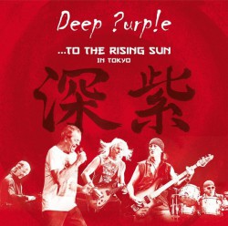 Deep Purple - ...To The Rising Sun In Tokyo - Виниловые пластинки, Интернет-Магазин "Ультра", Екатеринбург  