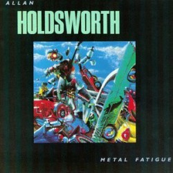 Allan Holdsworth – Metal Fatigue - Виниловые пластинки, Интернет-Магазин "Ультра", Екатеринбург  