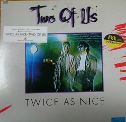 Two Of Us – Twice As Nice - Виниловые пластинки, Интернет-Магазин "Ультра", Екатеринбург  