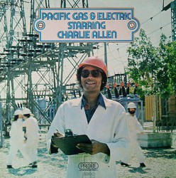 Pacific Gas & Electric Starring Charlie Allen - Виниловые пластинки, Интернет-Магазин "Ультра", Екатеринбург  