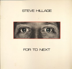 Steve Hillage – For To Next - Виниловые пластинки, Интернет-Магазин "Ультра", Екатеринбург  