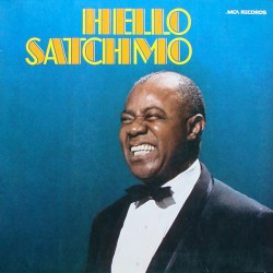 Louis Armstrong - Hello Satchmo - His Golden Favorites - Виниловые пластинки, Интернет-Магазин "Ультра", Екатеринбург  