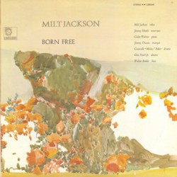 Milt Jackson - Born Free - Виниловые пластинки, Интернет-Магазин "Ультра", Екатеринбург  