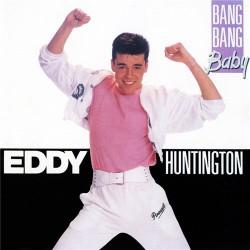 Eddy Huntington – Bang Bang Baby - Виниловые пластинки, Интернет-Магазин "Ультра", Екатеринбург  