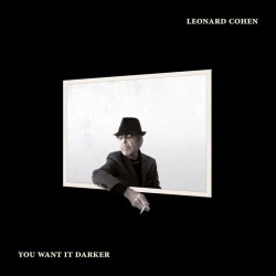 Leonard Cohen – You Want It Darker - Виниловые пластинки, Интернет-Магазин "Ультра", Екатеринбург  
