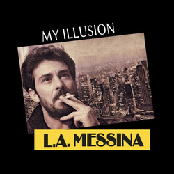 L.A. Messina – My Illusion - Виниловые пластинки, Интернет-Магазин "Ультра", Екатеринбург  