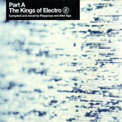 Playgroup And Alter Ego – The Kings Of Electro (Part A) - Виниловые пластинки, Интернет-Магазин "Ультра", Екатеринбург  
