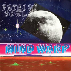 Patrick Cowley  -  Mind Warp  - Виниловые пластинки, Интернет-Магазин "Ультра", Екатеринбург  