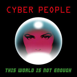 Cyber People – This World Is Not Enough - Виниловые пластинки, Интернет-Магазин "Ультра", Екатеринбург  