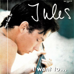 Jules – I Want To... - Виниловые пластинки, Интернет-Магазин "Ультра", Екатеринбург  
