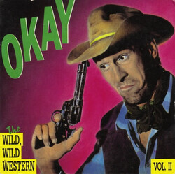 Okay – The Wild, Wild Western - Vol. II - Виниловые пластинки, Интернет-Магазин "Ультра", Екатеринбург  