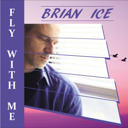Brian Ice – Fly With Me - Виниловые пластинки, Интернет-Магазин "Ультра", Екатеринбург  
