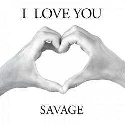 Savage – I Love You (Coloured) - Виниловые пластинки, Интернет-Магазин "Ультра", Екатеринбург  