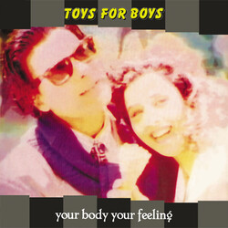 Toys For Boys – Your Body, Your Feeling (Coloured) - Виниловые пластинки, Интернет-Магазин "Ультра", Екатеринбург  