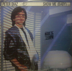 Peter Diaz – Show Me (Baby) - Виниловые пластинки, Интернет-Магазин "Ультра", Екатеринбург  