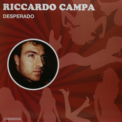 Riccardo Campa – Desperado / Casanova - Виниловые пластинки, Интернет-Магазин "Ультра", Екатеринбург  