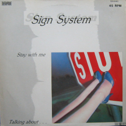 Sign System – Stay With Me / Talking About... - Виниловые пластинки, Интернет-Магазин "Ультра", Екатеринбург  