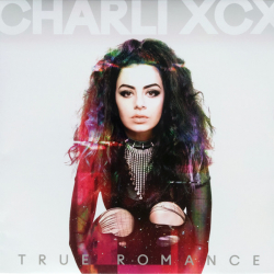 Charli XCX – True Romance - Виниловые пластинки, Интернет-Магазин "Ультра", Екатеринбург  