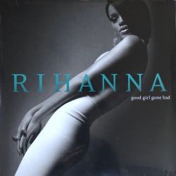 Rihanna - Good Girl Gone Bad - Виниловые пластинки, Интернет-Магазин "Ультра", Екатеринбург  