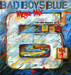 Bad Boys Blue – Mega-Mix Vol. 1 (The Final Megamix, Vol. 1) - Виниловые пластинки, Интернет-Магазин "Ультра", Екатеринбург  