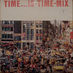 Time ... Is-Time-Mix - Виниловые пластинки, Интернет-Магазин "Ультра", Екатеринбург  