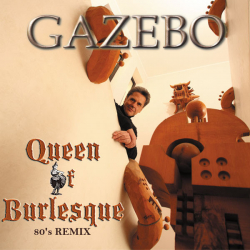 Gazebo – Queen Of Burlesque - Виниловые пластинки, Интернет-Магазин "Ультра", Екатеринбург  