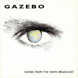 Gazebo – Scenes From The News Broadcast - Виниловые пластинки, Интернет-Магазин "Ультра", Екатеринбург  