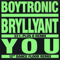 Boytronic – Bryllyant / You - Виниловые пластинки, Интернет-Магазин "Ультра", Екатеринбург  