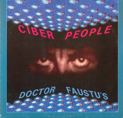 Ciber People – Doctor Faustu's - Виниловые пластинки, Интернет-Магазин "Ультра", Екатеринбург  