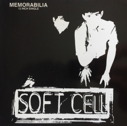 Soft Cell – Memorabilia - Виниловые пластинки, Интернет-Магазин "Ультра", Екатеринбург  