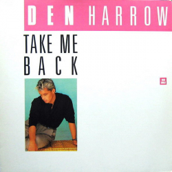 Den Harrow – Take Me Back - Виниловые пластинки, Интернет-Магазин "Ультра", Екатеринбург  