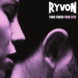 Ryvon – Your Touch Your Eyes - Виниловые пластинки, Интернет-Магазин "Ультра", Екатеринбург  