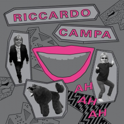 Riccardo Campa – Ah Ah Ah - Виниловые пластинки, Интернет-Магазин "Ультра", Екатеринбург  