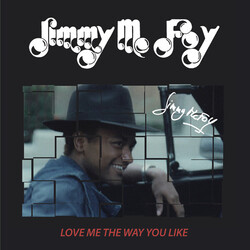Jimmy Mc Foy – Love Me The Way You Like - Виниловые пластинки, Интернет-Магазин "Ультра", Екатеринбург  