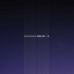Kermesse – Mrs Moon (Coloured) - Виниловые пластинки, Интернет-Магазин "Ультра", Екатеринбург  