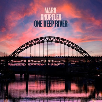 Mark Knopfler – One Deep River - Виниловые пластинки, Интернет-Магазин "Ультра", Екатеринбург  