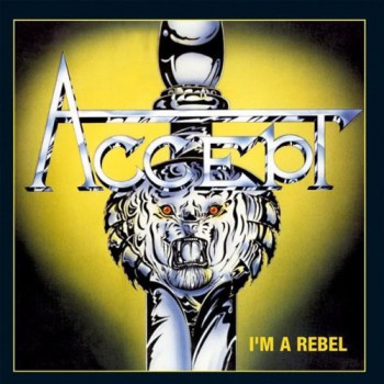 Accept - I'm A Rebel - Виниловые пластинки, Интернет-Магазин "Ультра", Екатеринбург  