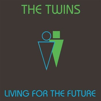 Twins, The - Living For The Future - Виниловые пластинки, Интернет-Магазин "Ультра", Екатеринбург  