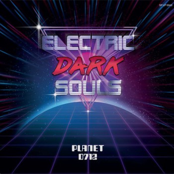 Electric Dark Souls - Planet 0712 - Виниловые пластинки, Интернет-Магазин "Ультра", Екатеринбург  