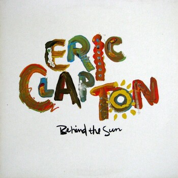 Eric Clapton - Behind The Sun - Виниловые пластинки, Интернет-Магазин "Ультра", Екатеринбург  