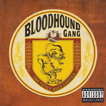 Bloodhound Gang – One Fierce Beer Coaster - Виниловые пластинки, Интернет-Магазин "Ультра", Екатеринбург  