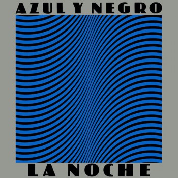 Azul Y Negro - La Noche - Виниловые пластинки, Интернет-Магазин "Ультра", Екатеринбург  