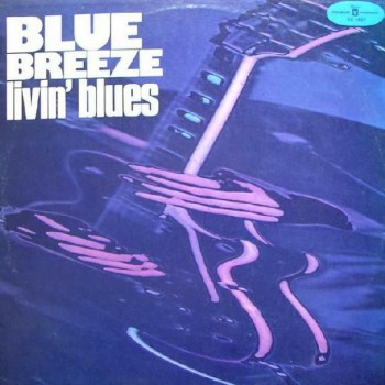 Livin' Blues - Blue Breeze - Виниловые пластинки, Интернет-Магазин "Ультра", Екатеринбург  