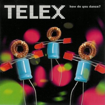 Telex – How Do You Dance? - Виниловые пластинки, Интернет-Магазин "Ультра", Екатеринбург  