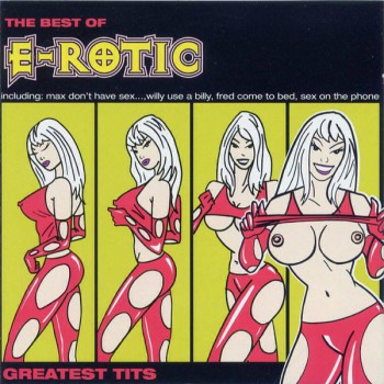 E-Rotic - Greatest Tits - Виниловые пластинки, Интернет-Магазин "Ультра", Екатеринбург  