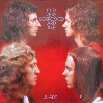 Slade - Old New Borrowed And Blue - Виниловые пластинки, Интернет-Магазин "Ультра", Екатеринбург  